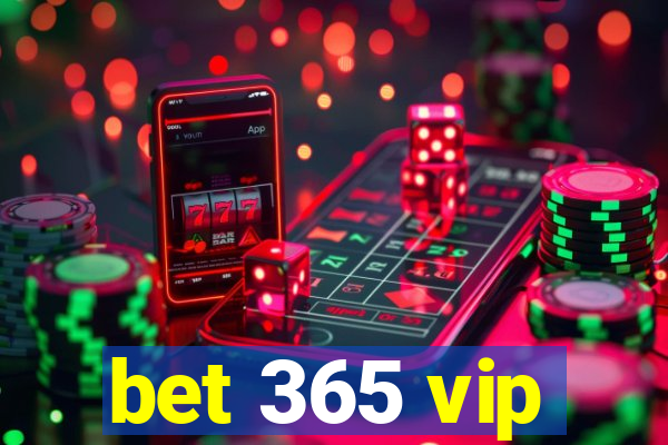 bet 365 vip